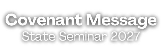 Covenant Message State Seminar 2027